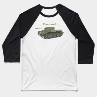 Cromwell WW2 British Tank Baseball T-Shirt